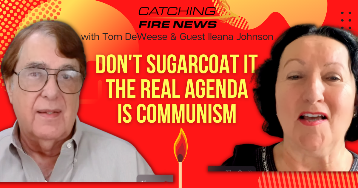 Don't sugarcoat it. The real agenda is Communism.