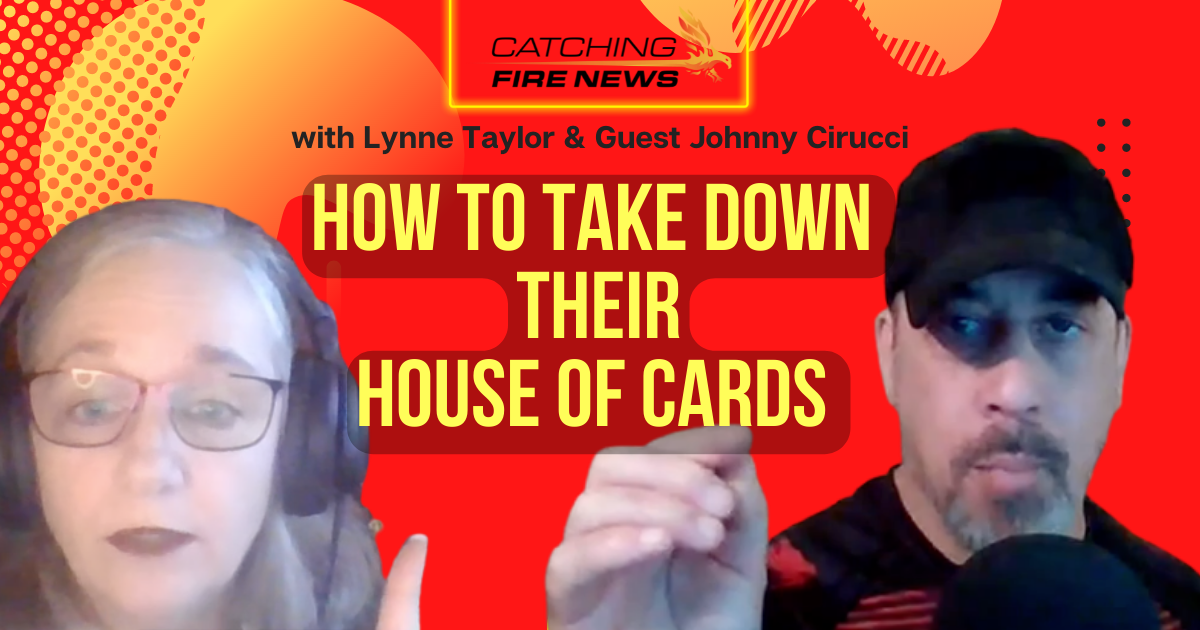 How to Take Down Their House of Cards