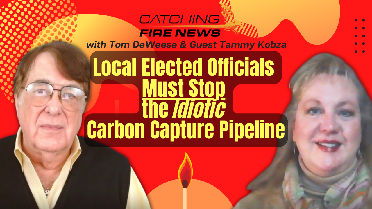 Local Elected Officials Must Stop the Idiotic Carbon Capture Pipeline